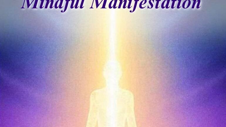 3 Steps for Mindful Manifestation