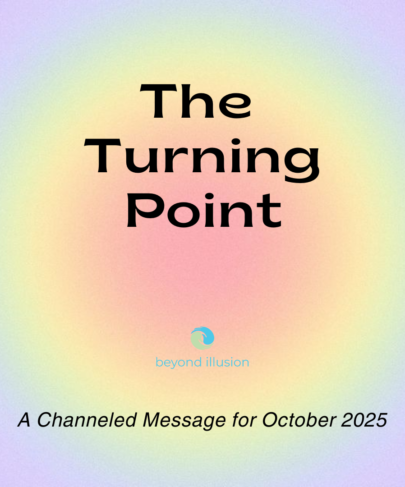 The Turning Point – A Channeled Message for October 2025
