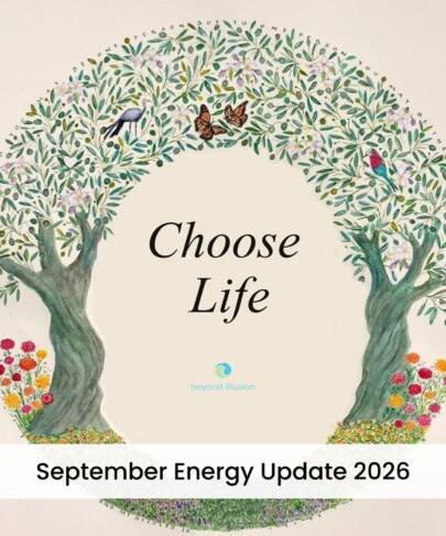 Choose Life – September Energy Update 2026